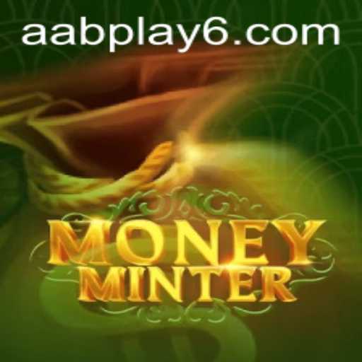 Explore the Thrilling World of MoneyMinter: A New Era of AAB Play Gaming